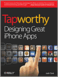 Tapworthy: Designing Great iPhone Apps
