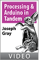 Processing and Arduino in Tandem