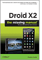 Droid X2: The Missing Manual