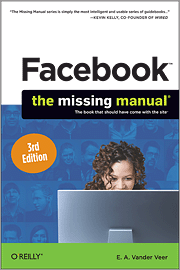Facebook: The Missing Manual, Third Edition