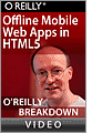 Offline Mobile Web Applications in HTML5