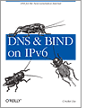 Cover of DNS and BIND on IPv6