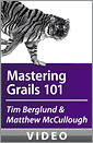 Berglund and McCullough on Mastering Grails 101