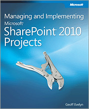 Managing and Implementing Microsoft SharePoint 2010 Projects