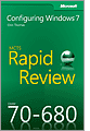 MCTS 70-680 Rapid Review: Configuring Windows 7