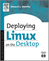 Deploying LINUX on the Desktop