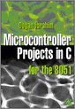 Microcontroller Projects in C for the 8051