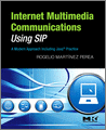 Internet Multimedia Communications Using SIP