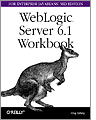 Weblogic Server 6.1 Workbook for Enterprise Java Beans