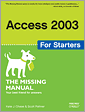 Access 2003 for Starters: The Missing Manual