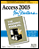 Access 2003 for Starters: The Missing Manual