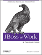 JBoss at Work: A Practical Guide