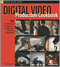 Digital Video Production Cookbook