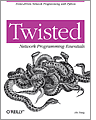 Twisted Network Programming Essentials