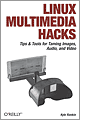 Linux Multimedia Hacks