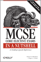 MCSE Core Elective Exams in a Nutshell