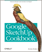 Google SketchUp Cookbook, 1st Edition