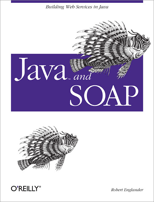 Java and SOAP provides Java developers with an in-depth.