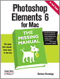 Cover of Photoshop Elements 6 for Mac: The Missing Manual