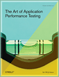 The Art of Application Performance Testing