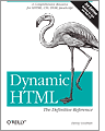 Cover of Dynamic HTML: The Definitive Reference