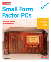Book cover of Make Projects: Small Form Factor PCs