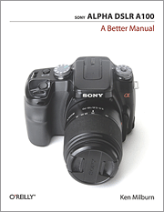Book cover of Sony Alpha DSLR A100: A Better Manual