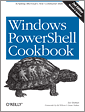 Windows PowerShell Cookbook