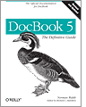 DocBook 5: The Definitive Guide