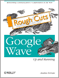 Google Wave: Up and Running, First Edition