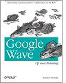 Cover of Google Wave: Up and Running