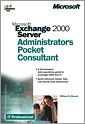 Microsoft® Exchange 2000 Server Administrator's Pocket Consultant
