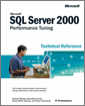 Microsoft® SQL Server 2000™ Performance Tuning Technical Reference