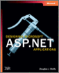 Designing Microsoft® ASP.NET Applications
