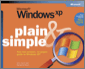 Microsoft® Windows® XP Plain & Simple