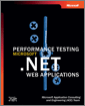Performance Testing Microsoft® .NET Web Applications