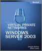 Deploying Virtual Private Networks with Microsoft® Windows Server™ 2003