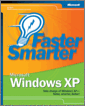 Faster Smarter Microsoft® Windows® XP