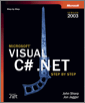 Microsoft® Visual C#® .NET Step by Step--Version 2003