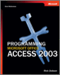 Programming Microsoft® Office Access 2003 (Core Reference)