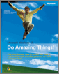 Microsoft® Windows® XP: Do Amazing Things