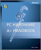PC Hardware and A+ Handbook