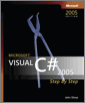 Microsoft® Visual C#® 2005 Step by Step