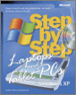 Laptops and Tablet PCs with Microsoft® Windows® XP Step by Step: Keep in Touch and Stay Productive--At Work, At Home, and On the Go!