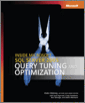Inside Microsoft® SQL Server™ 2005: Query Tuning and Optimization