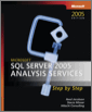 Microsoft® SQL Server™ 2005 Analysis Services Step by Step