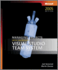 Managing Projects with Microsoft® Visual Studio® Team System