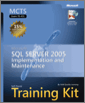 MCTS Self-Paced Training Kit (Exam 70-431): Microsoft® SQL Server™ 2005—Implementation and Maintenance