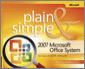 2007 Microsoft® Office System Plain & Simple
