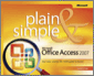 Microsoft® Office Access™ 2007 Plain & Simple